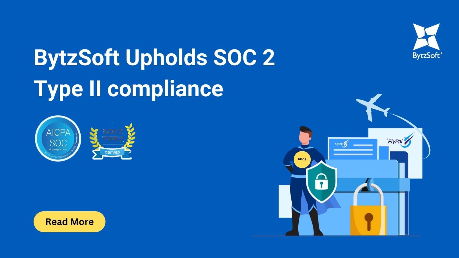 BytzSoft upholds SOC2 Type II compliance